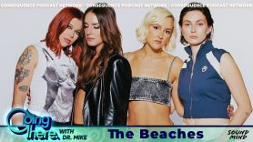 the beaches jordan miller going there with dr mike mental health podcast music last girls at the party